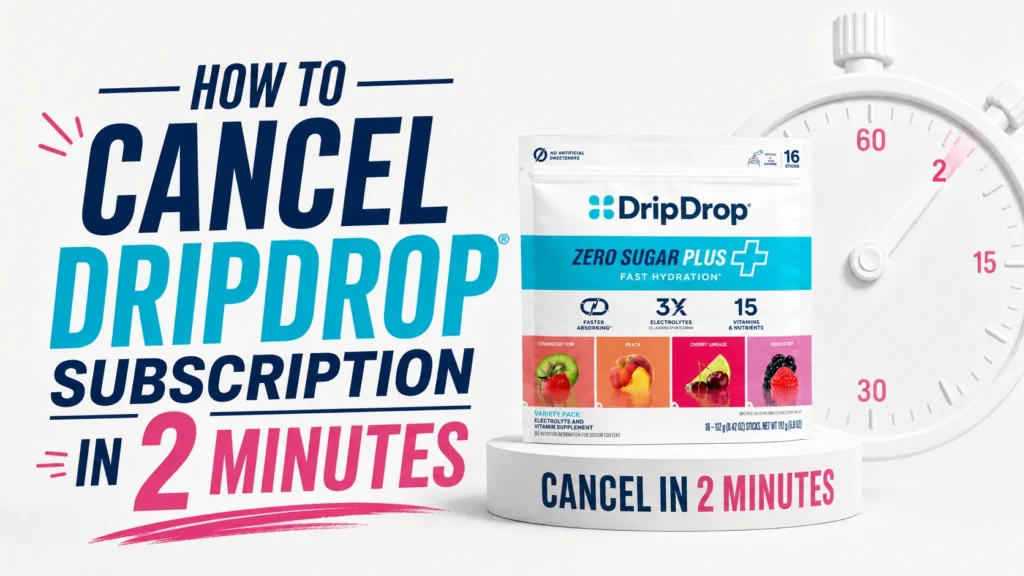 How to Cancel DripDrop Subscription in 2 Minutes