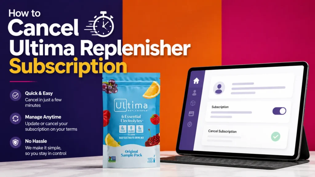 How to Cancel Ultima Replenisher Subscription Fast in 5 Min